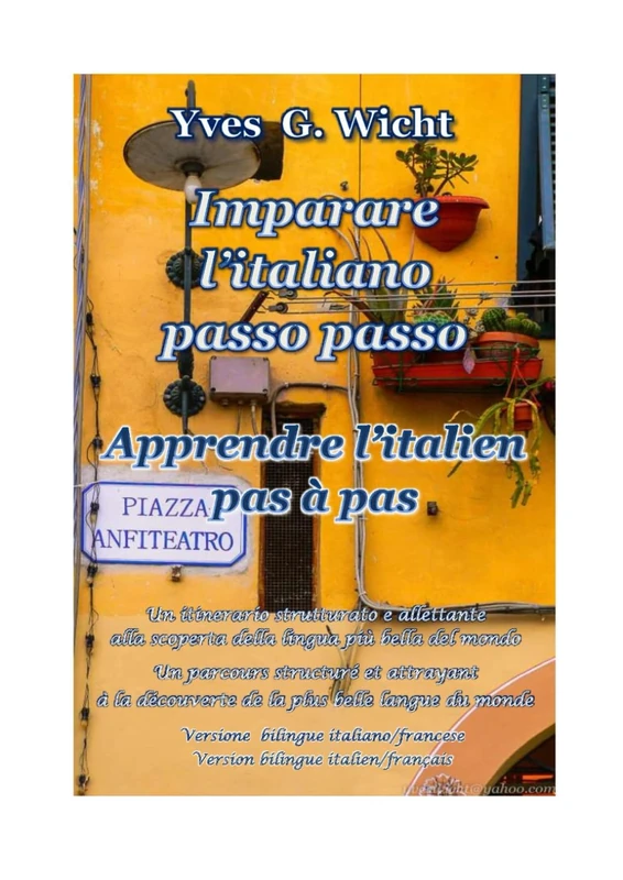 Apprendre l'Italien pas à pas: Imparare l'italiano passo passo