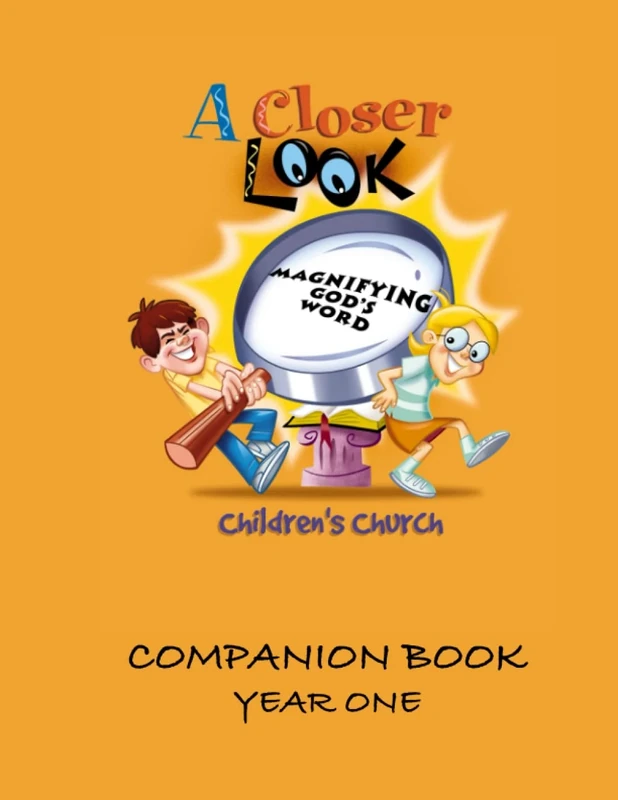 A Closer Look Year One: Companion Book (Children's Church - A Closer Look)