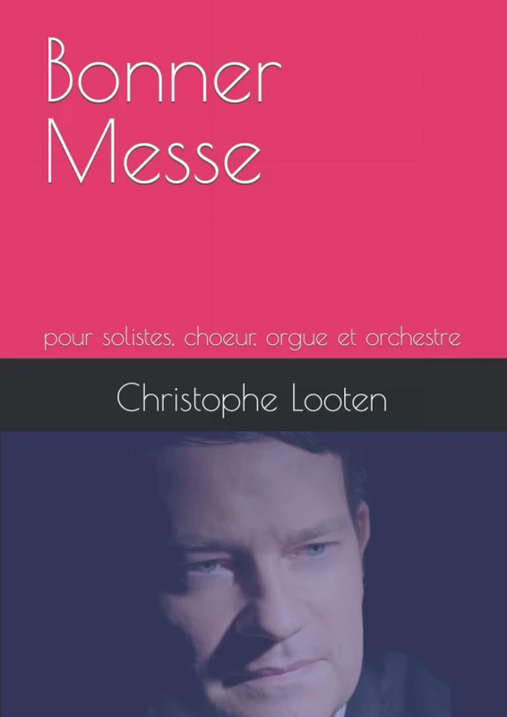 Bonner Messe (Musique de Christophe Looten)