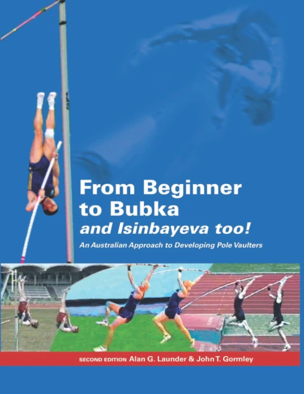 From Beginner to Bubka: An Australian Approach to Developing Pole Vaulters