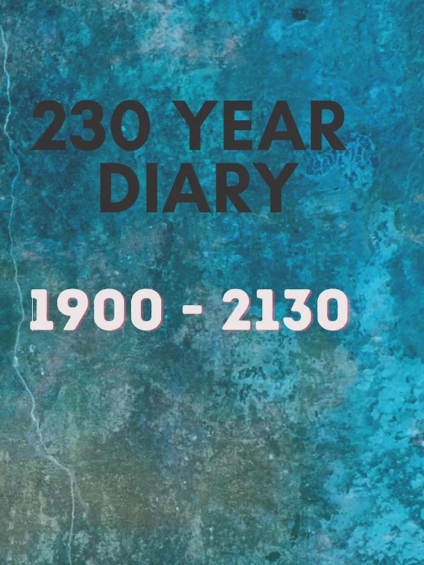 230 Year Diary: 1900 - 2130