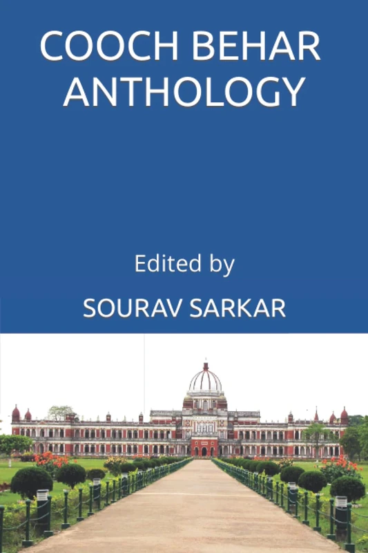 COOCH BEHAR ANTHOLOGY: Edited by