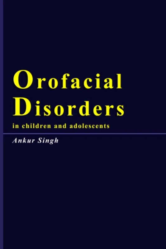 Orofacial Disorders in children and adolescents