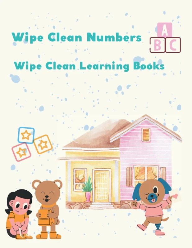 Wipe Clean Numbers Wipe Clean Learning Books: ABC Letter Tracing Practice Workbook for Kids, Learning To Write Alphabet, Numbers, and Line Tracing. ... Book For Preschoolers, Kindergartens.
