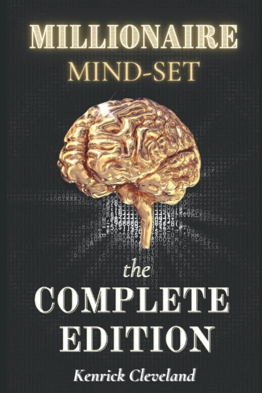 Millionaire Mind-Set: The Complete Edition