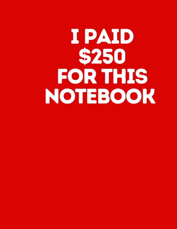 I paid $250 for this notebook: 8.25x11 Yes, for real! Red
