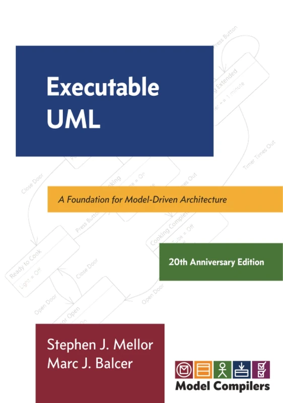 Executable UML: A Foundation for Model-Driven Architecture