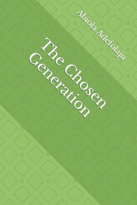 The Chosen Generation