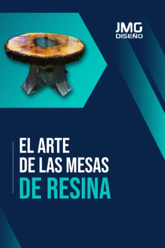 EL ARTE DE LAS MESAS DE RESINA