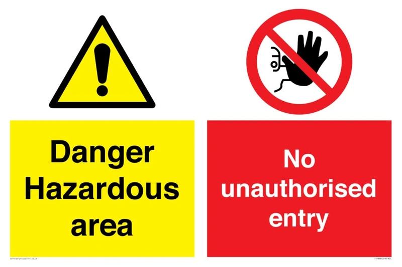 Danger Hazardous area No unauthorsied entry Sign - 600x400mm - A2L