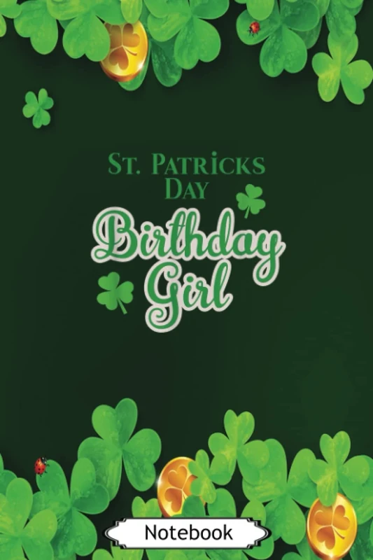 St Patricks Birthday Day - Gift for Women and Girls: Simple Lined Blank Paper With 6x9 in, 110 Pages And Matte Finish, Use For Writing, Journal, ... For Girlfriend Or Boyfriend, Wife Or Husband