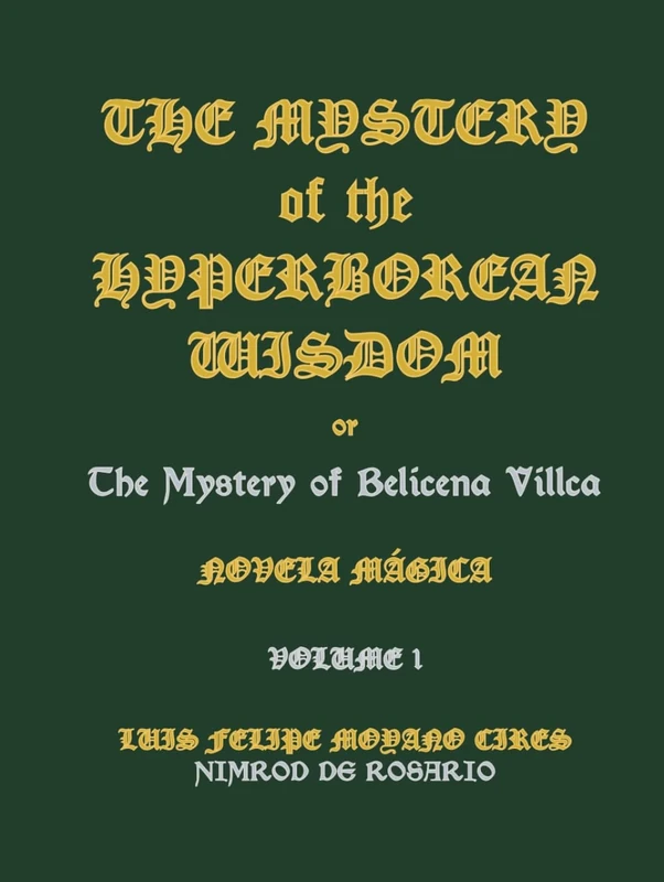 The Mystery of the Hyperborean Wisdom: Volume 1