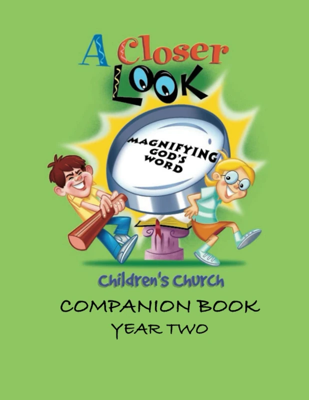 A Closer Look - Year Two: Companion Book (Children's Church - A Closer Look)