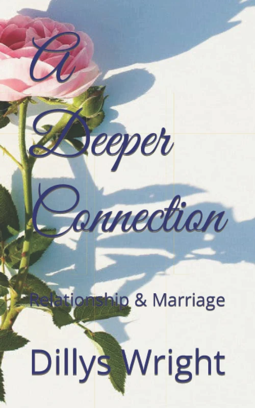 A Deeper Connection: Relationship & Marriage (Relationship, Marriage and Wellness) - Image 1