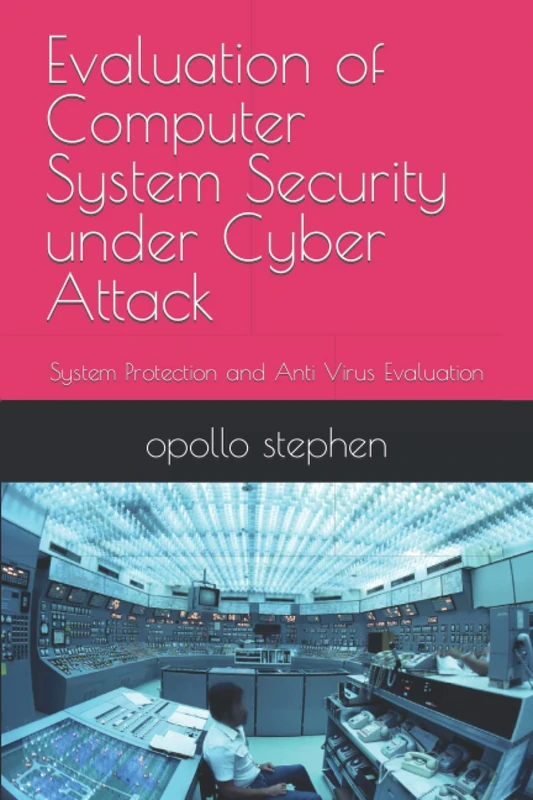 Evaluation of Computer System Security under Cyber Attack: System Protection and Anti Virus Evaluation