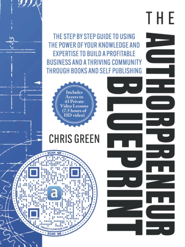 The Authorpreneur Blueprint: The Step By Step Guide To Using The Power Of Your Knowledge And Expertise To Build A Profitable Business And A Thriving Community Through Books And Self Publishing - Image 1