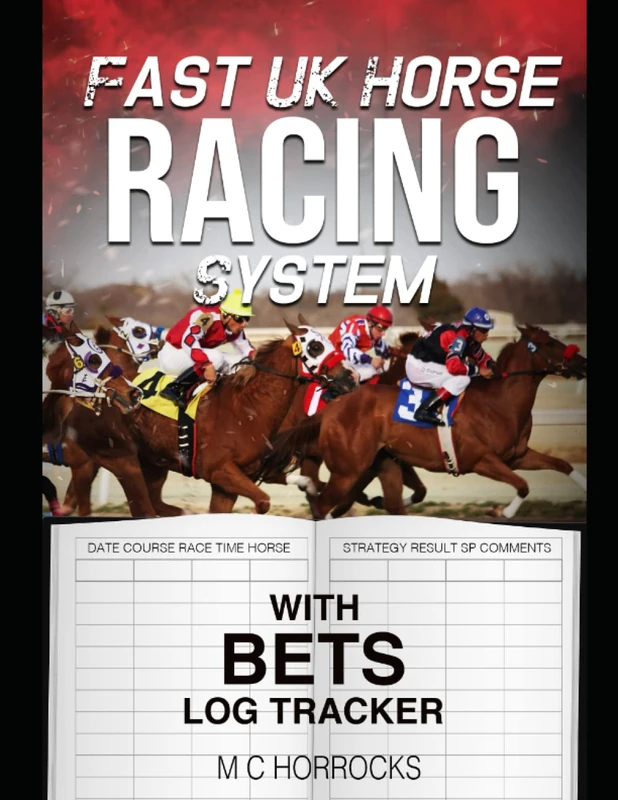 Fast UK Horse Racing System: With Bets Log Tracker