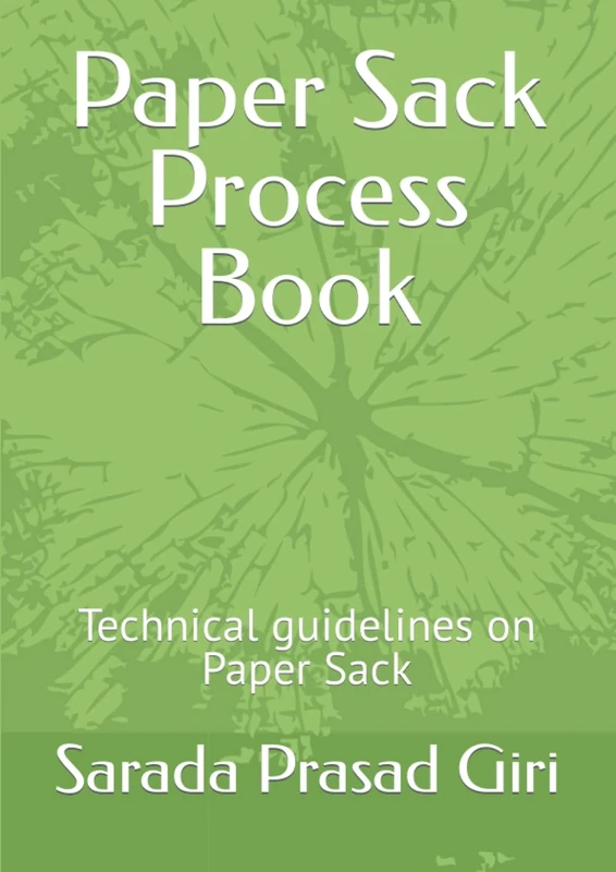 Paper Sack Process Book: Technical guidelines on Paper Sack