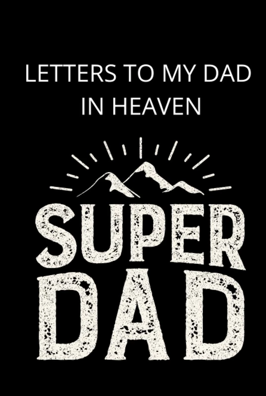 Letters to My Dad in Heaven - Hardcover Grief Journal - Image 1