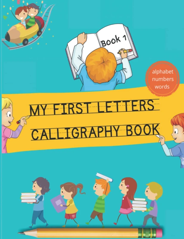 My First Letters Calligraphy Book : alphabet, numbers, words: Calligraphy book for children 4-7 years old