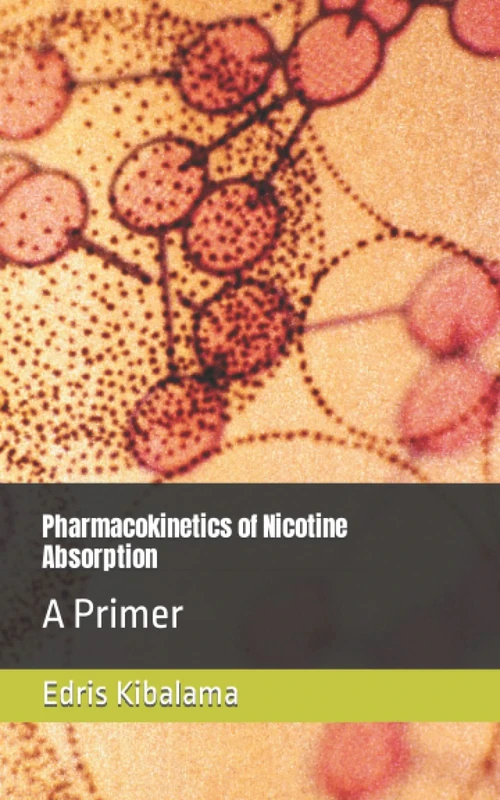 Pharmacokinetics of Nicotine Absorption: A Primer (Interdisciplinary Research Summaries)