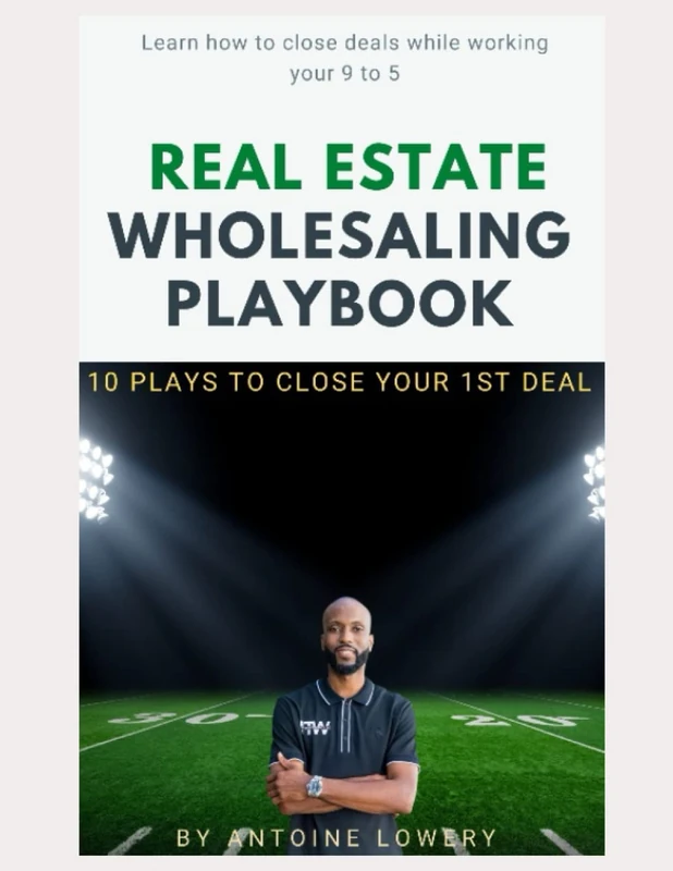 Real Estate Wholesaling Playbook: 10 Plays to close your 1st deal - Image 1