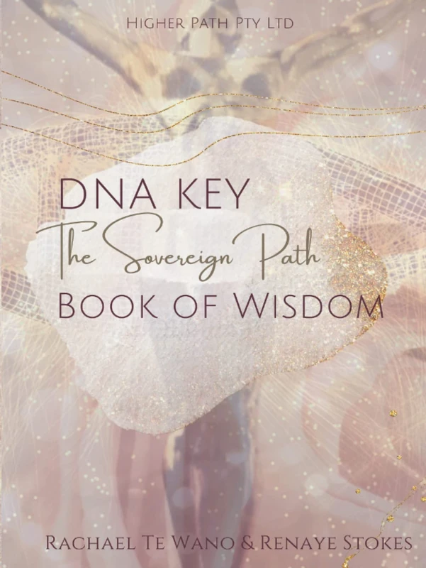 The Book of Wisdom: The Sovereign Path DNA Key