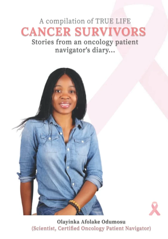 Cancer Survivors: A compilation of True-Life Stories From An Oncology Patient Navigator's Diary