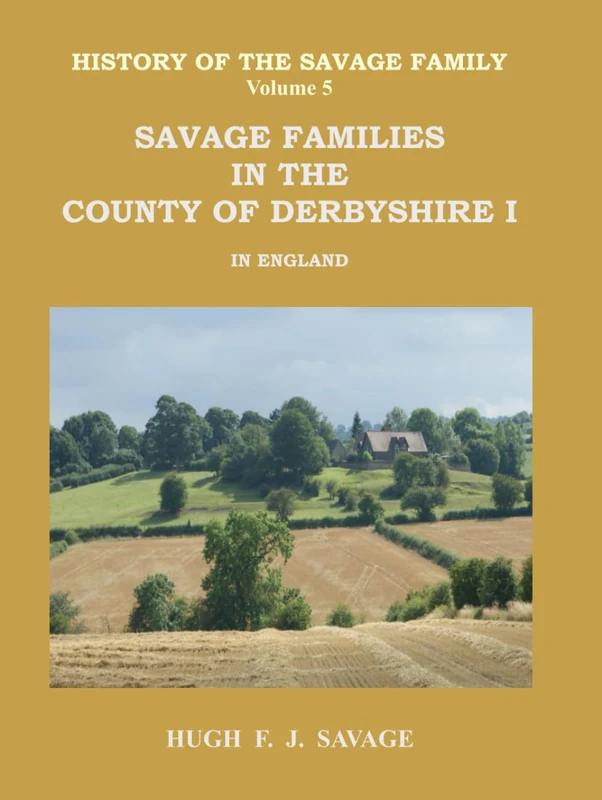 Savage Families in the County of Derbyshire I