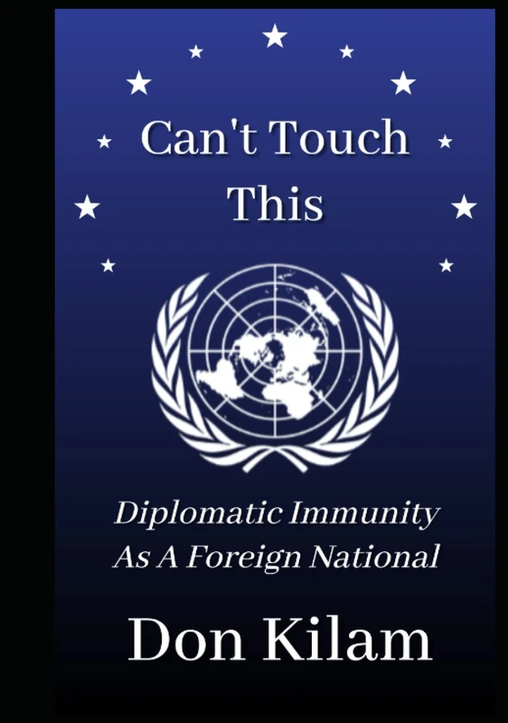 Can't Touch This: Diplomatic Immunity As A Foreign National (Million Dollars Worth Of Game)