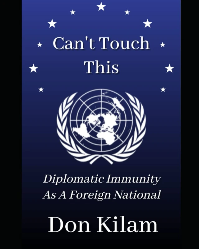 Can't Touch This: Diplomatic Immunity As A Foreign National (Million Dollars Worth Of Game)