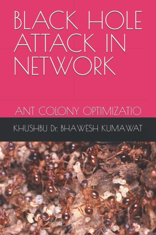 BLACK HOLE ATTACK IN NETWORK: ANT COLONY OPTIMIZATIO - Image 1
