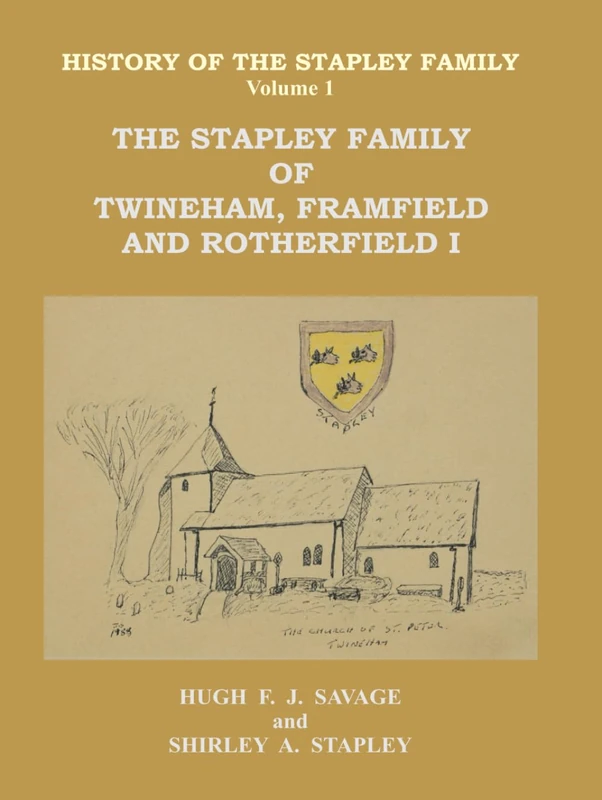 The Stapley Family of Twineham, Framfield and Rotherfield I
