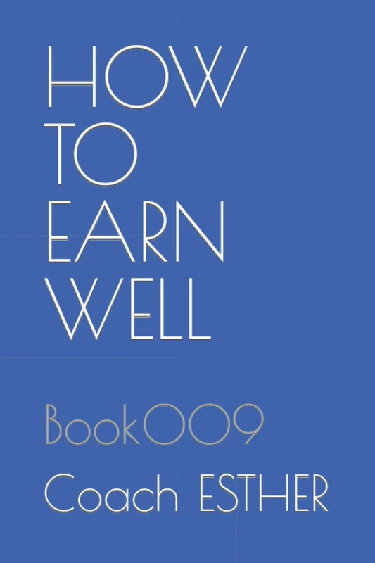 HOW TO EARN WELL: Book009