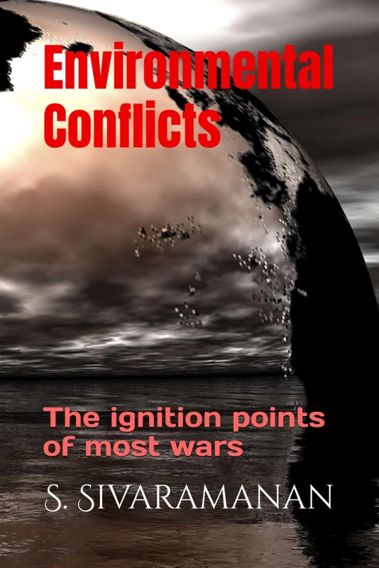 Environmental Conflicts: Ignition point of most of the wars