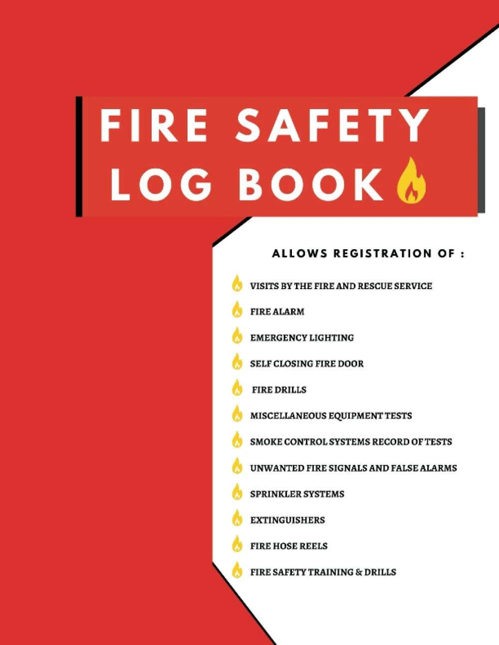 Fire Safety Log Book: Fire Alarm Testing And Maintenance Log For Landlords, Workplaces And Schools.