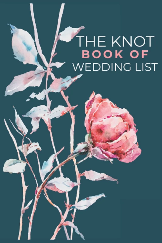 The Knot Book of Wedding List: All the Lists and Tips You Need to Plan the Big Day