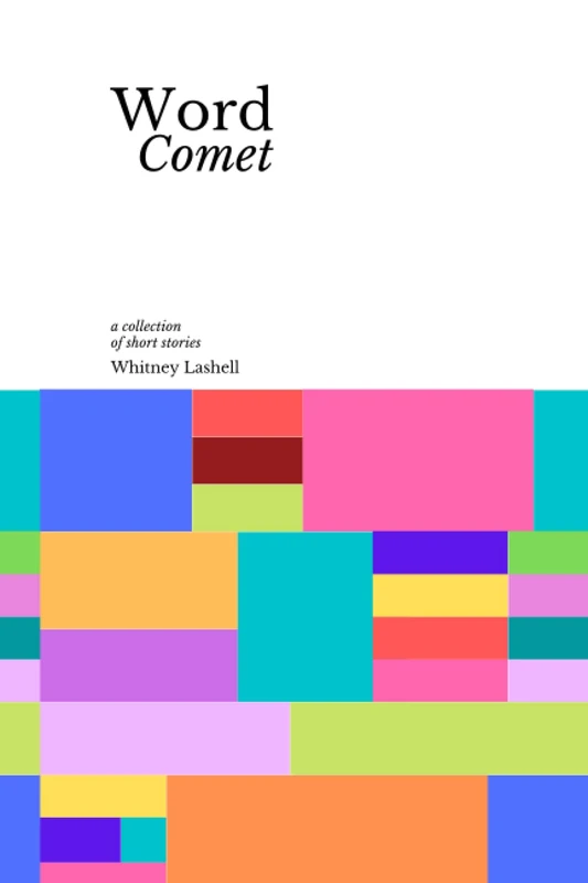 Word Comet: A collection of short stories