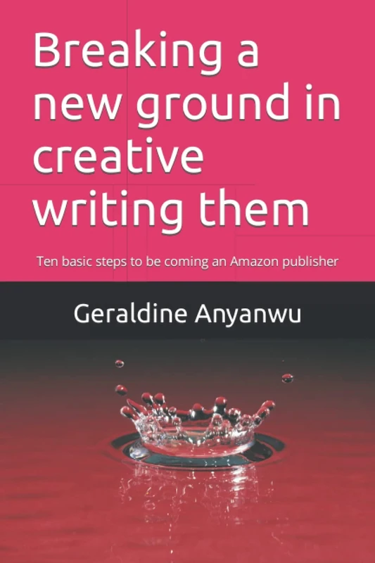 Breaking a new ground in creative writing them: Ten basic steps to be coming an Amazon publisher - Image 1