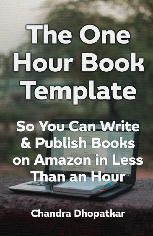 One Hour Book Template: So You Can Write & Publish Books on Amazon in Less Than One Hour - Image 1