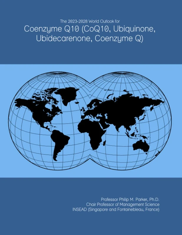 The 2023-2028 World Outlook for Coenzyme Q10 (CoQ10, Ubiquinone, Ubidecarenone, Coenzyme Q)