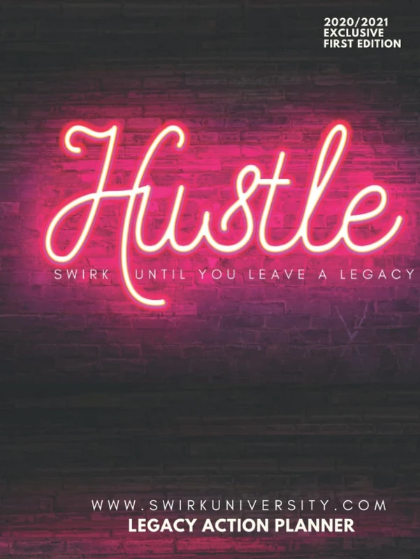 SWIRK Legacy Action Planner: Hustle Edition : Successful While Im Raising Kids (SWIRK)