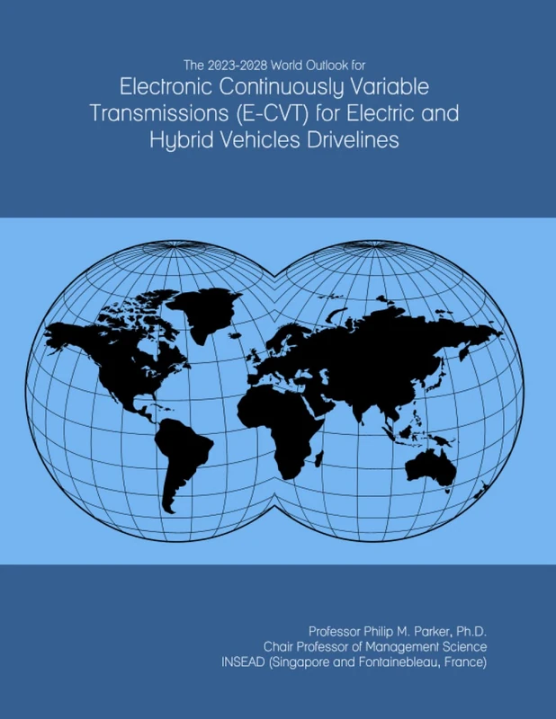 The 2023-2028 World Outlook for Electronic Continuously Variable Transmissions (E-CVT) for Electric and Hybrid Vehicles Drivelines - Image 1