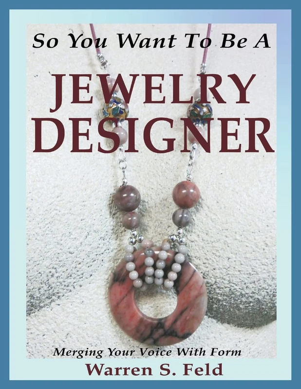 So You Want To Be A Jewelry Designer: Merging Your Voice With Form