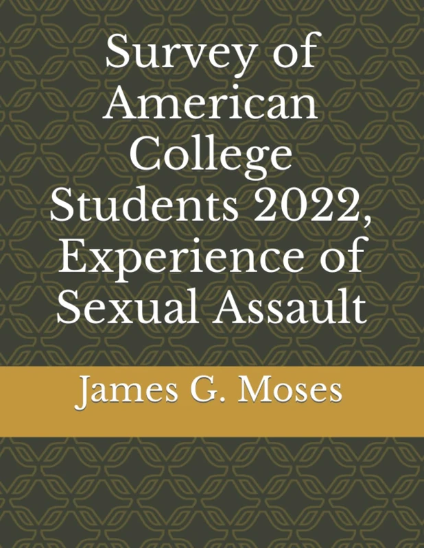 Survey of American College Students 2022, Experience of Sexual Assault - Image 1