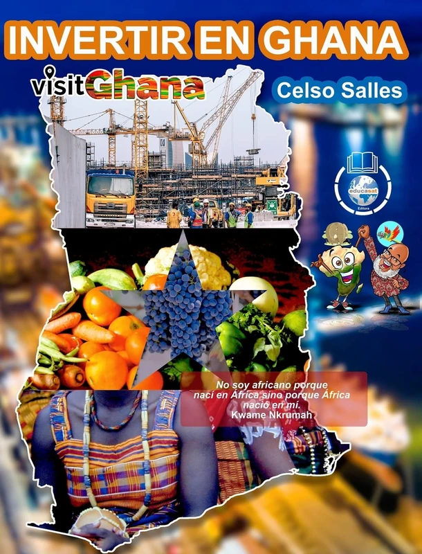 INVERTIR EN GHANA - VISIT GHANA - Celso Salles: Colección Invertir en África