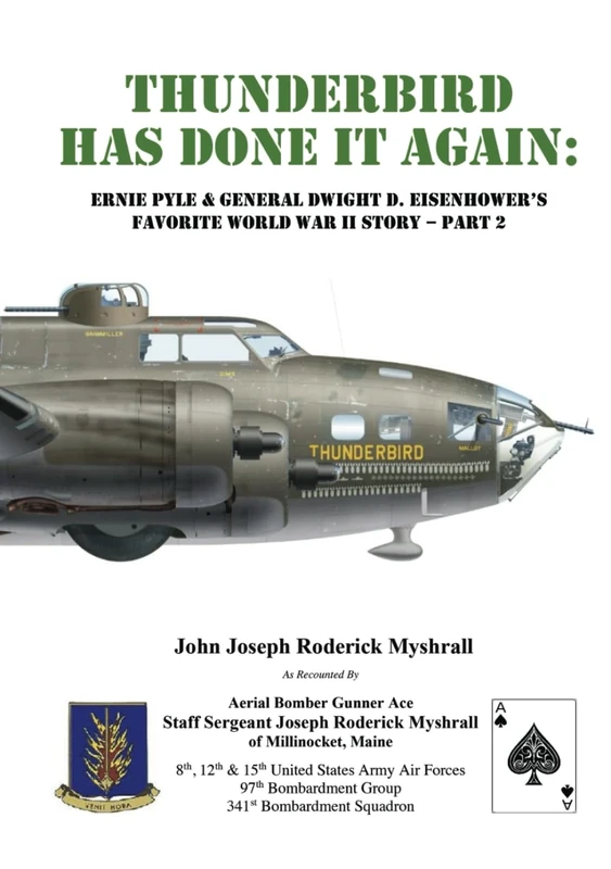 THUNDERBIRD HAS DONE IT AGAIN: ERNIE PYLE & GENERAL DWIGHT D. EISENHOWER'S FAVORITE WORLD WAR II STORY - PART 2 - Image 1
