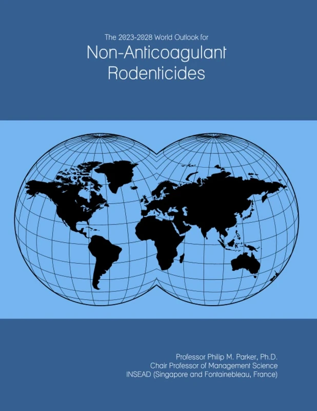 The 2023-2028 World Outlook for Non-Anticoagulant Rodenticides