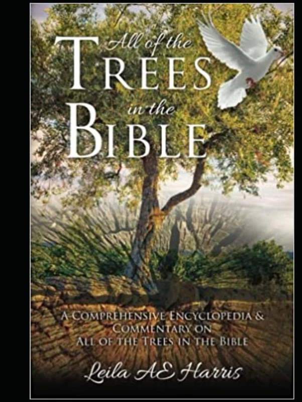 All of the Trees in the Bible: A Comprehensive Encyclopedia & Commentary on All of the Trees in the Bible (Harris Bible Study & Reference Series) - Image 1