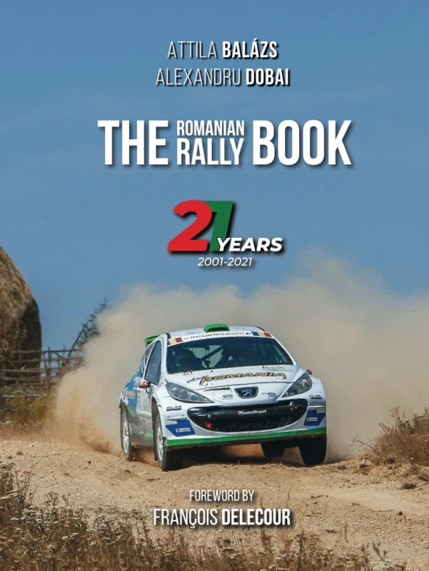 The Romanian Rally Book: 21 years: 2001-2021